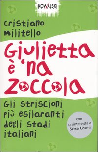 Giulietta &Atilde;&uml; 'Na Zoccola. Calci Di Rigore ebook cover