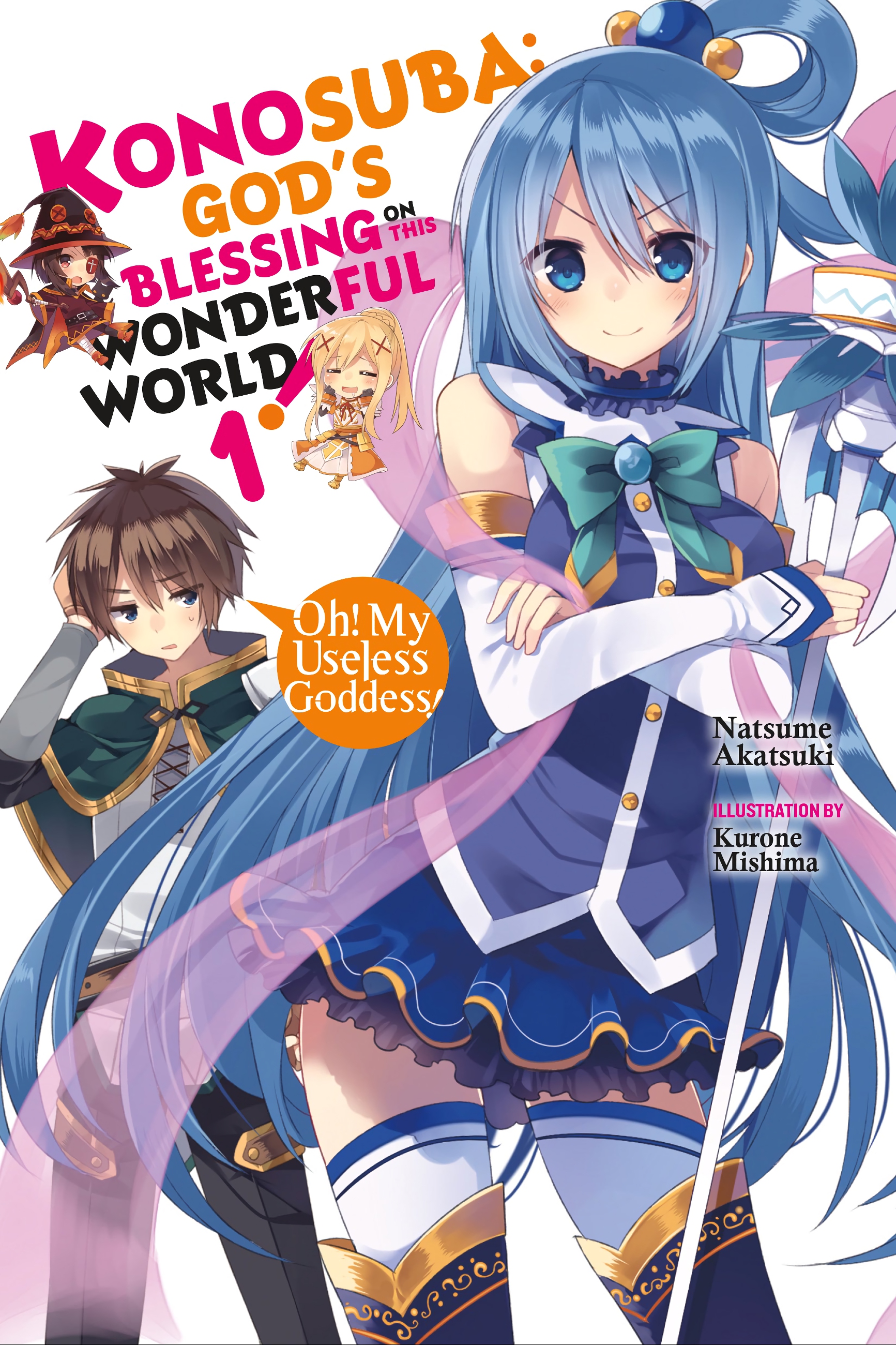 Konosuba: God&acirc;&euro;&trade;s Blessing on This Wonderful World!, Vol. 1: Oh! My Useless Goddess! ebook cover