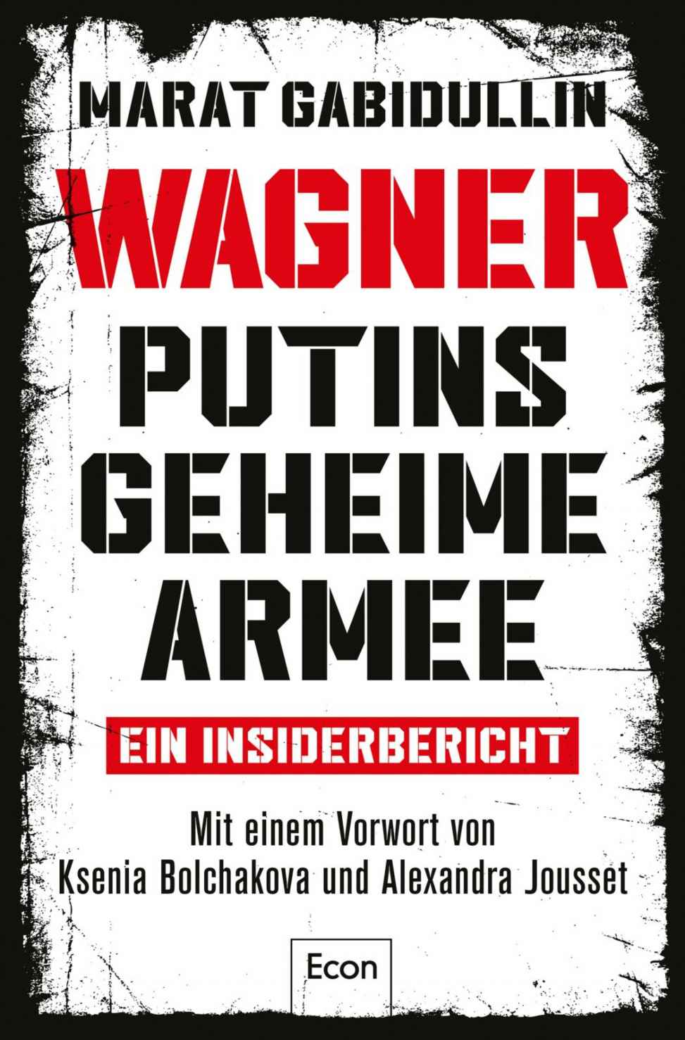 WAGNER &acirc;&euro;&ldquo; Putins geheime Armee: Ein Insiderbericht | Russlands brutale Schattenarmee und seine S&Atilde;&para;ldner ebook cover