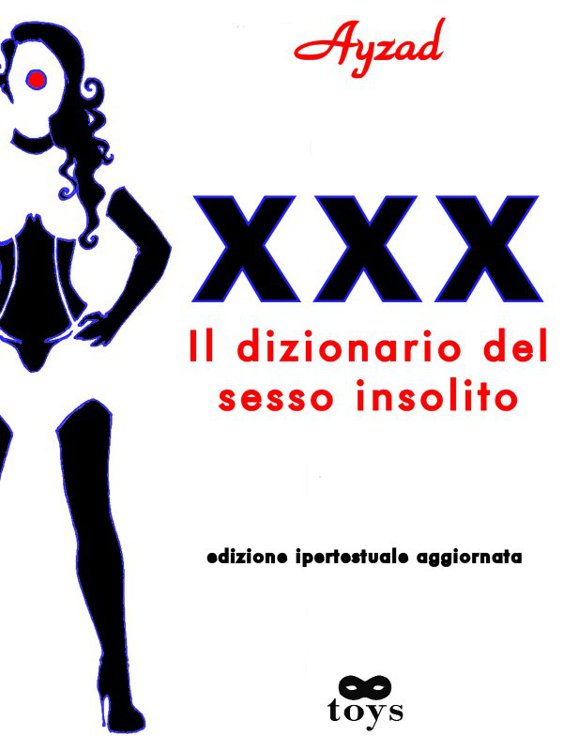 XXX. Il dizionario del sesso insolito (Italian Edition) ebook cover