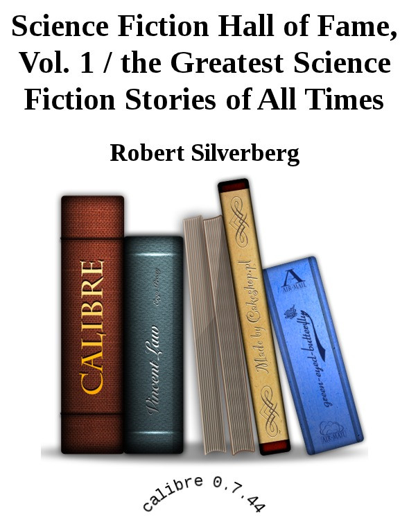 Science Fiction Hall of Fame, Vol. 1 - the Greatest Science Fiction Stories of All Times ebook cover