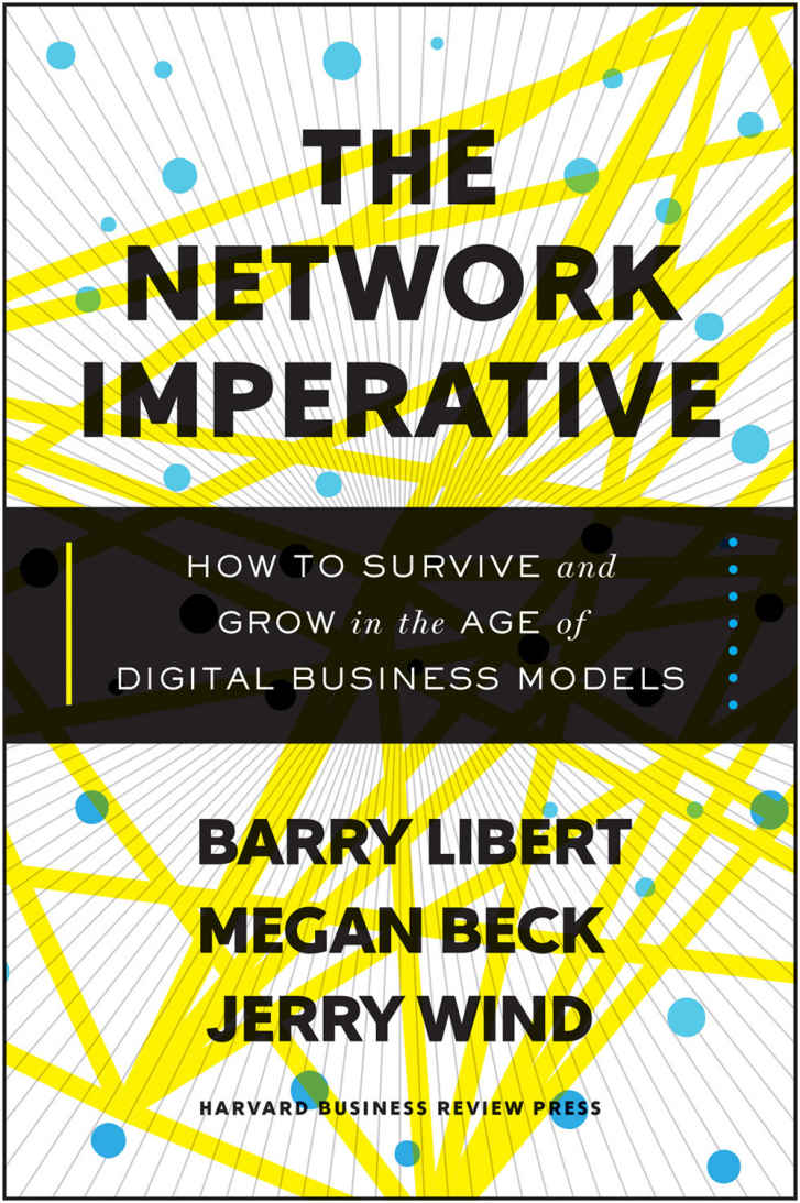 The Network Imperative: How to Survive and Grow in the Age of Digital Business Models ebook cover