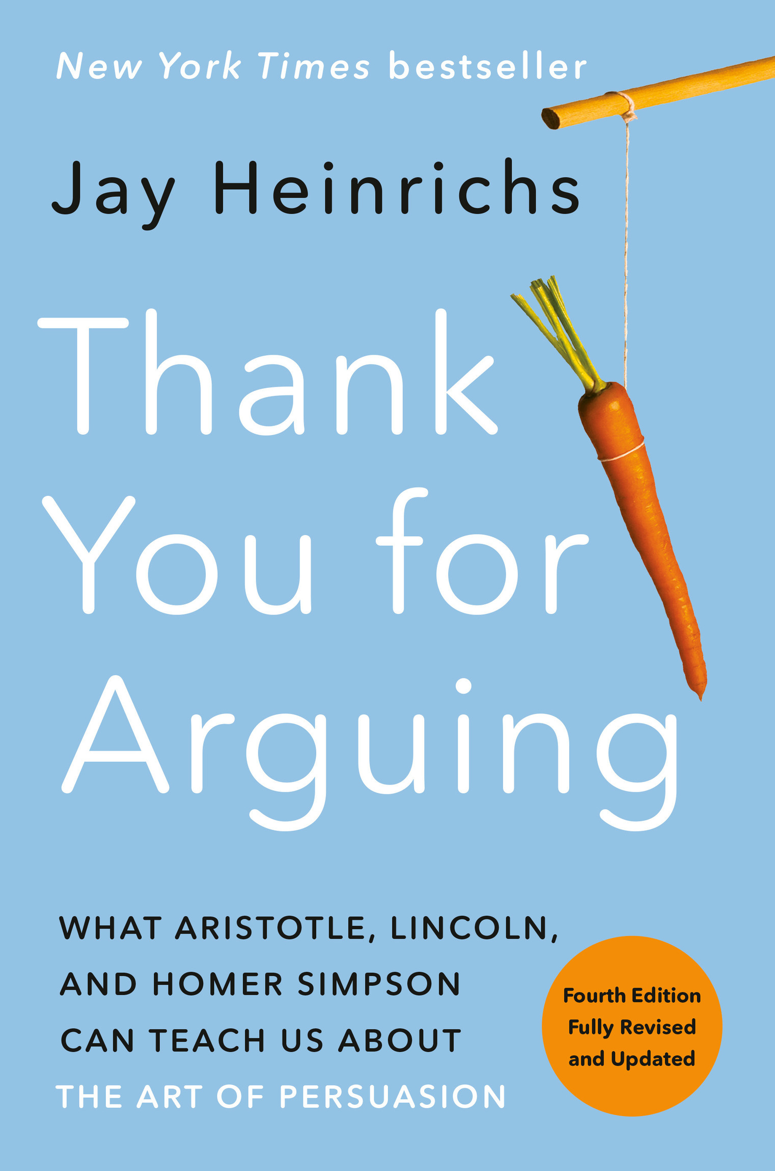 What Aristotle, Lincoln, and Homer Simpson Can Teach Us About the Art of Persuasion ebook cover