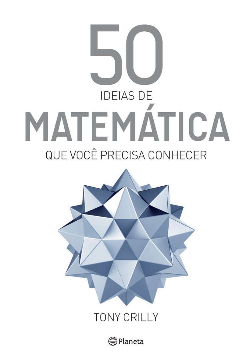 50 Ideias de Matem&Atilde;&iexcl;tica Que Voc&Atilde;&ordf; Precisa Conhecer ebook cover