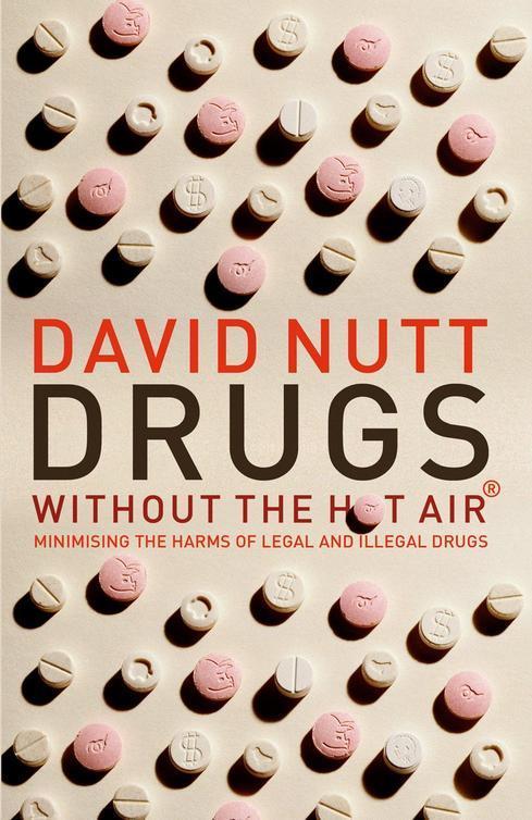 Drugs Without the Hot Air: Minimising the Harms of Legal and Illegal Drugs ebook cover
