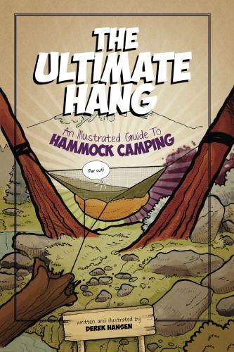The Ultimate Hang: An Illustrated Guide To Hammock Camping ebook cover